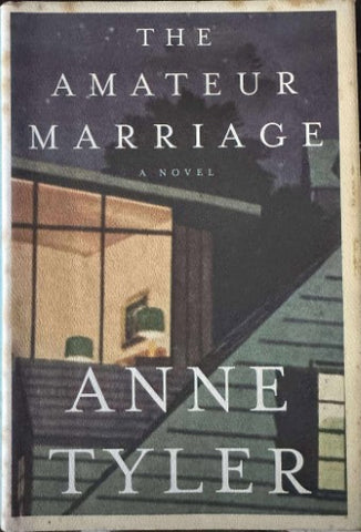 Anne Tyler - The Amateur Marriage