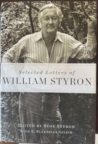 Rose Styron - Selected Letters Of William Styron (Hardcover)