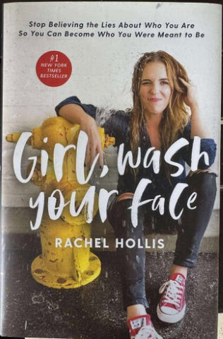 Rachel Hollis - Girl, Wash Your Face (Hardcover)