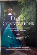 Karen Swallow Prior - Fierce Convictions : The Extraordinary Life Of Hannah More - Poet, Reformer, Abolitionist  (Hardcover)