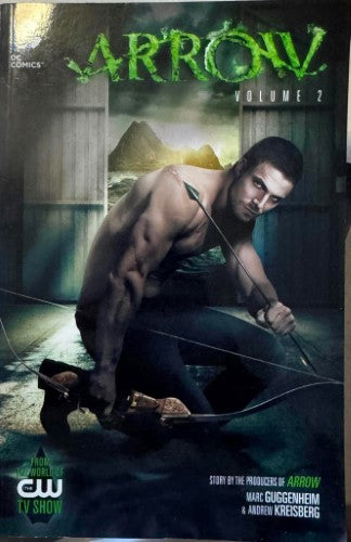 Marc Guggenheim / Andrew Kreisberg - Arrow Volume 2