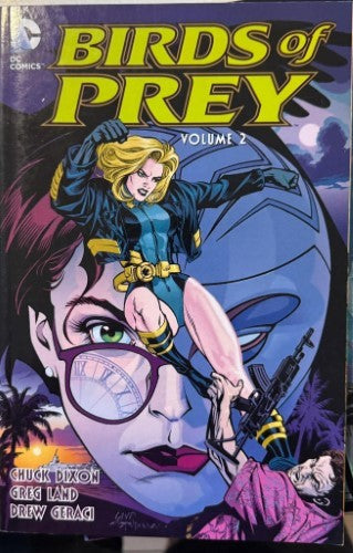 Chuck Dixon / Greg Land (& Others) - Birds Of Prey Vol 2