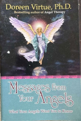 Doreen Virtue - Messages From Your Angels - What Your Angels Want You To Know
