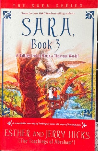 Esther & Jerry Hicks - Sara : A Talking Owl Is Worth A Thousand Words (Book 3)