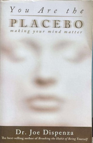 Joe Dispenza - You Are The Placebo