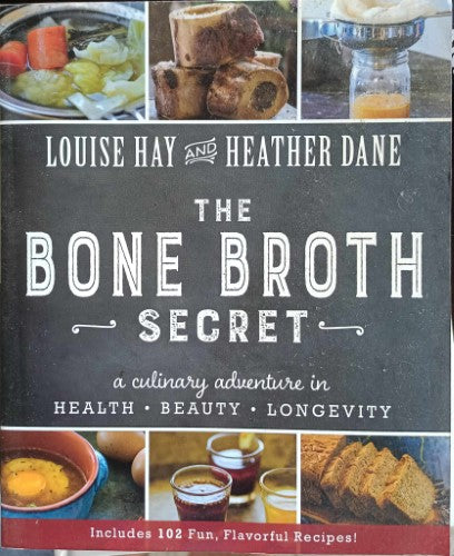 Louise Hay / Heather Dane - The Bone Broth Secret