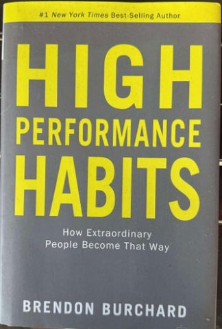 Brendon Burchard - High Performance Habits : How Extraordinary People Become That Way (Hardcover)
