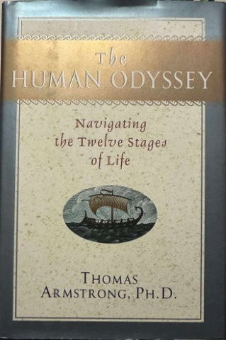 Thomas Armstrong - The Human Odyssey : Navigating The Twelve Stages Of Life (Hardcover)