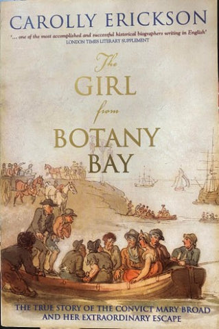 Carolly Erickson - The Girl From Botany Bay