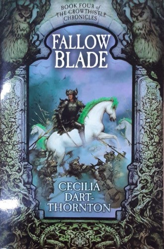 Cecilia Dart-Thornton - Fallow Blade - Book 4 Of The Crowthistle Cronicles