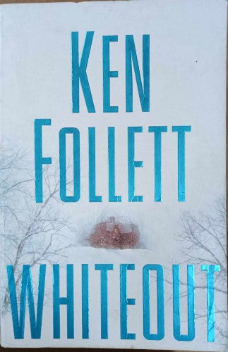 Ken Follett - Whiteout