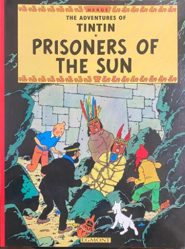 Herge - The Adventures Of TinTin : Prisoners of the Sun