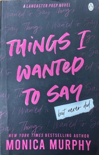 Monica Murphy - Things I Wanted To Say