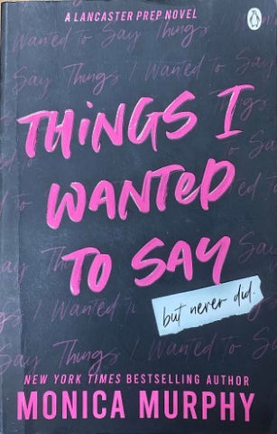 Monica Murphy - Things I Wanted To Say