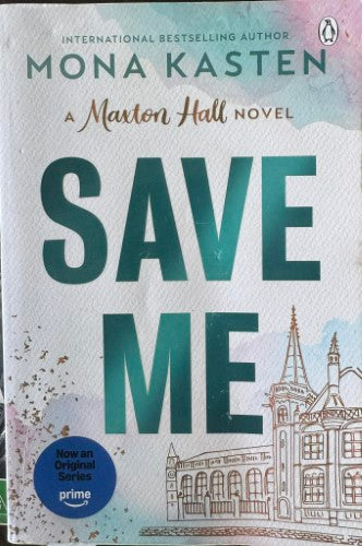 Mona Kasten - Save Me (A Maxton Hall Novel)