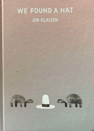 Jon Klassen - We Found A Hat (Hardcover)