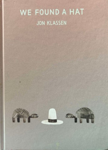 Jon Klassen - We Found A Hat (Hardcover)