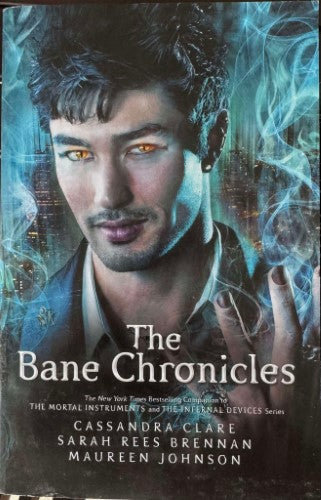 Cassandra Clare (& Others) - The Bane Chronicles