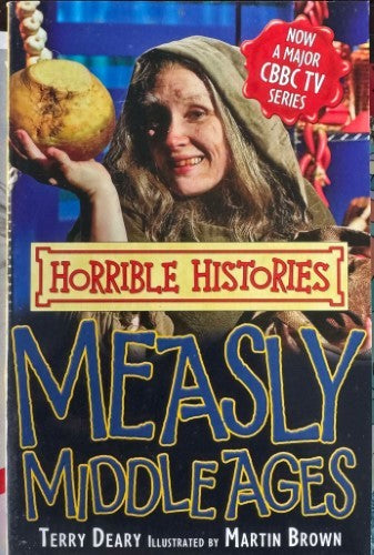 Terry Deary - Horrible Histories : Measly Middle Ages