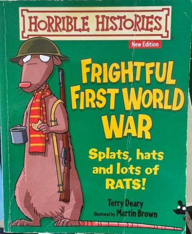 Terry Deary - Horrible Histories : Frightful First World War