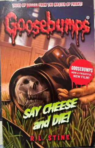 R.L Stine - Goosebumps : Say Cheese & Die