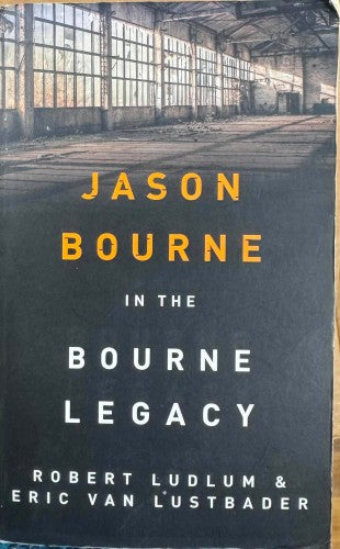 Robert Ludlum / Eric Van Lustbader - The Bourne Legacy