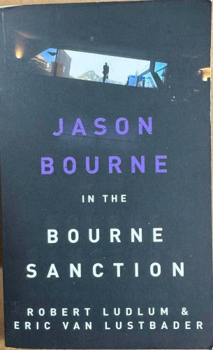 Robert Ludlum / Eric Van Lustbader - The Bourne Sanction