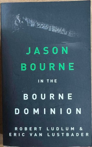 Robert Ludlum / Eric Van Lustbader - The Bourne Dominion
