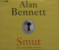 Alan Bennett - Smut : Two Unseemly Stories (CD)