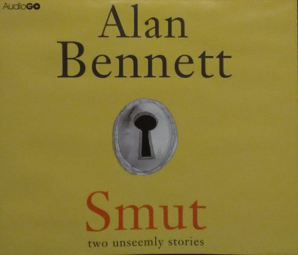 Alan Bennett - Smut : Two Unseemly Stories (CD)
