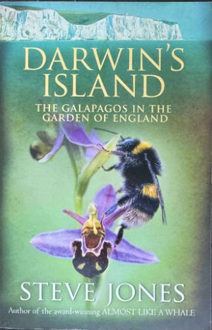 Steve Jones - Darwin's Island : The Galapagos In The Garden Of England