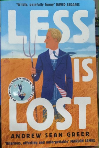 Andrew Sean Greer - Less Is Lost