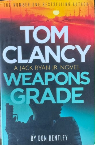 Tom Clancy / Don Bentley - Weapons Grade (A Jack Ryan Jr Novel)