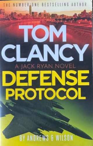 Tom Clancy / Andrews & Wilson - Defense Protocol (A Jack Ryan Novel)