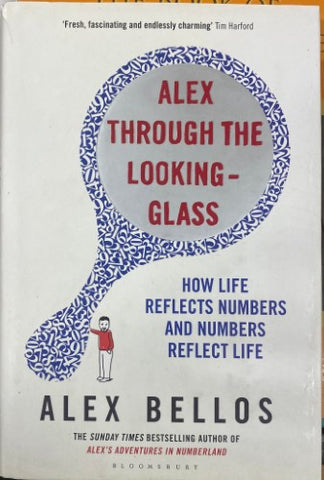 Alex Bellos - Alex Through The Looking Glass (Hardcover)