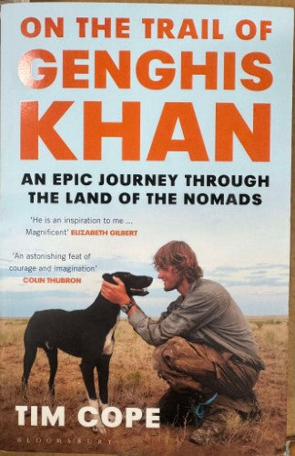 Tim Cope - On The Trail Of Genghis Khan