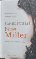 Sue Miller - The Arsonist