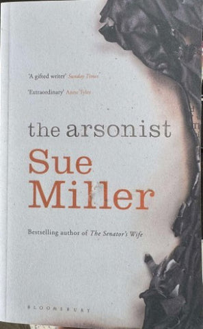 Sue Miller - The Arsonist