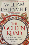 William Dalrymple - The Golden Road - How Ancient India Transformed The World