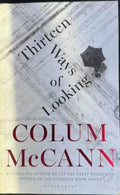 Colum McCann - Thirteen Ways Of Looking