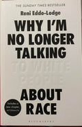 Reni Eddo-Lodge - Why I'm No Longer Talking To White People About Race