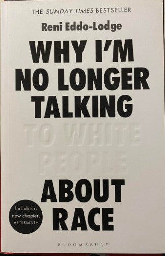 Reni Eddo-Lodge - Why I'm No Longer Talking To White People About Race