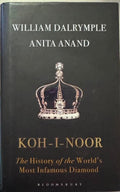 William Dalrymple / Anita Anand - Koh-I-Noor : The History of The World's Most Infamous Diamond (Hardcover)