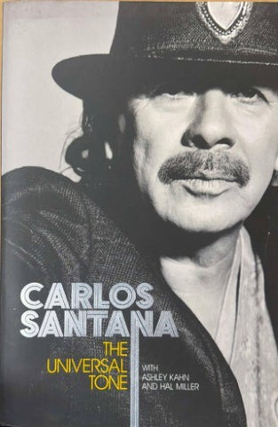 Carlos Santana / Ashley Kahn / Hal Miller - The Universal Tone