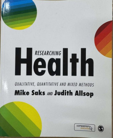 Mike Saks / Judith Allsop - Researching Health : Qualitative, Quantitative & Mixed Methods