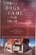Helena Maria Viramontes - Their Dogs Came with Them