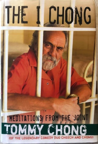 Tommy Chong - The I Chong: Meditations From The Joint (Hardcover)