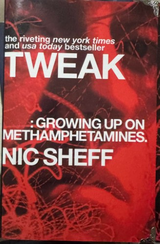 Nic Sheff - Tweak : Growing Up On Methamphetamines