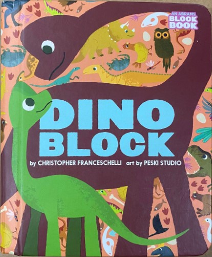 Christopher Franceschelli / Peski Studio - Dino Block (Board Book) (Board Book)