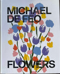 Michael De Feo - Flowers (Hardcover)